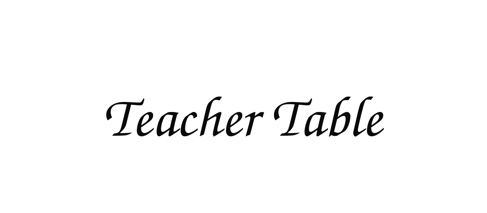 Anonymous - Teacher Table #1